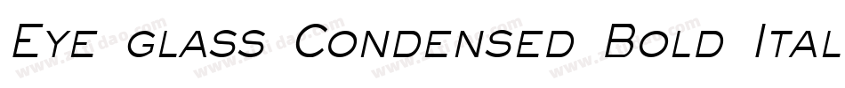 Eye glass Condensed Bold Italic字体转换